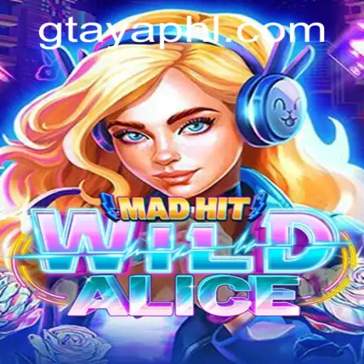 MadHitWildAlice: An Enthralling Journey Into the World of Gtaya