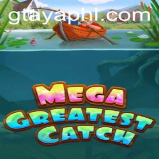 MegaGreatestCatch: Embark on an Unforgettable Adventure